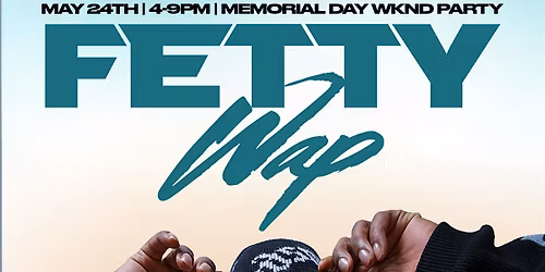 Memorial Day Weekend ft. Fetty Wap @ Avalon Social