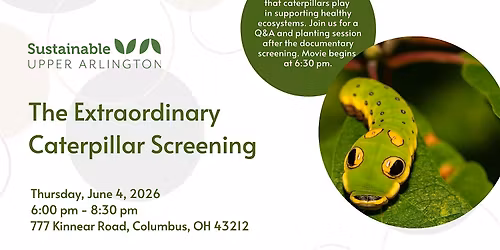 Sustainable Upper Arlington Presents: The Extraordinary Caterpillar