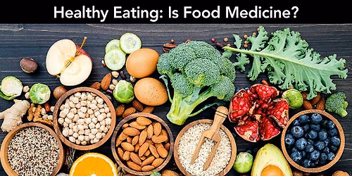 Healthy Eating: Is Food Medicine?