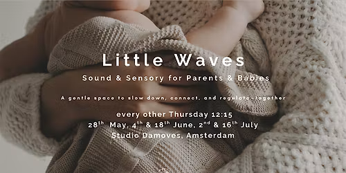 Little Waves: Sound & Sensory for Parents & Babies (0\u20134)