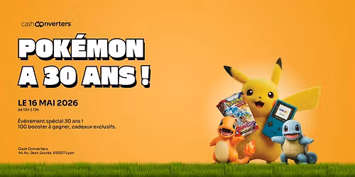 30 ans de Pok\u00e9mon chez Cash Converters Lyon Jaur\u00e8s !
