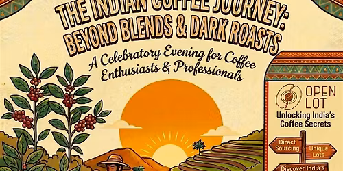 Indian Coffee Journey: Beyond Blends & Dark Roasts