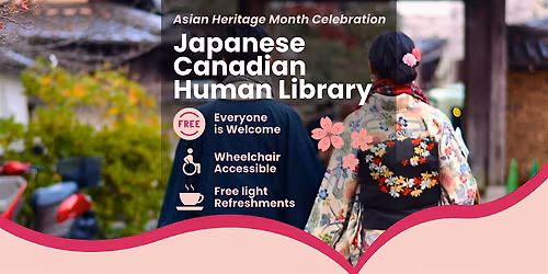 Asian Heritage Month Celebration: Japanese Canadian Human Library