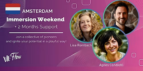 [AMSTERDAM] We-Flow Immersion Weekend + 2 Month Support (Hybrid)