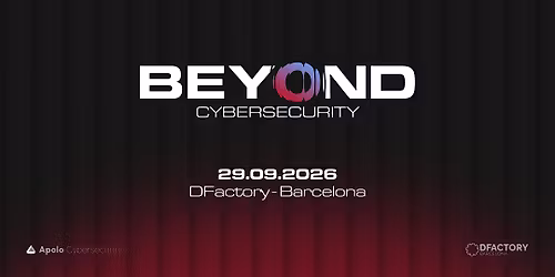 Beyond Cybersecurity Barcelona 2026