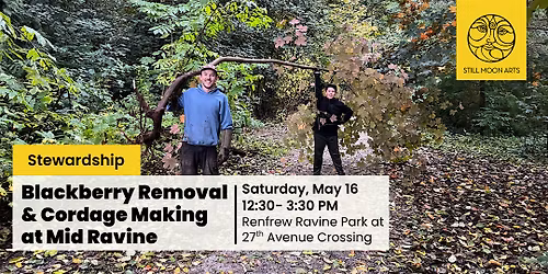Blackberry Removal & Cordage Making at Mid Ravine