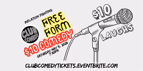 Free Form $10 Comedy at Club Comedy Seattle 5\/9 7:30PM