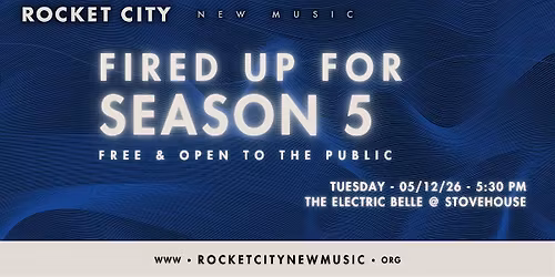 Rocket City New Music: Fired Up for Season 5 - Live at The Electric Belle