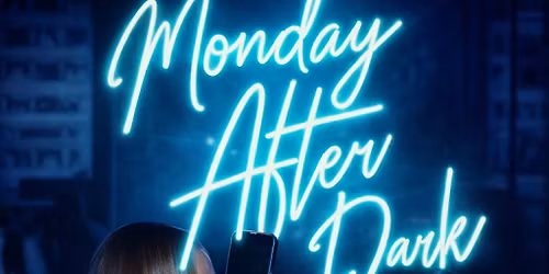 Monday After Dark \u2022 Every Monday @ Hendrxx