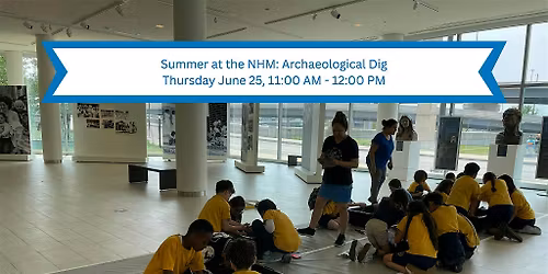 Summer at The NHM: Archaeological Dig
