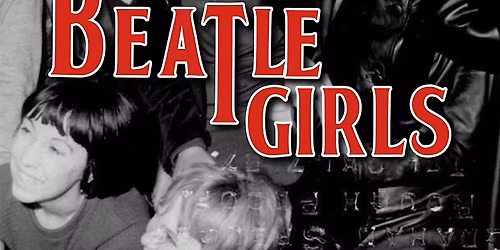 Beatle Girls by Todd Olson a new play at Tree Fort Productions