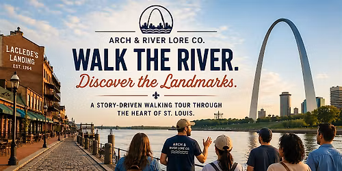 Arch & River Lore Co.: Walk the River. Discover the Landmarks.