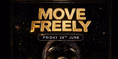 MOVE FREELY