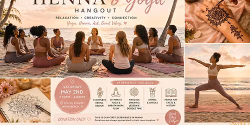 D.R.A.W. Experiences Presents: Our FIRST Henna + Yoga Hangout