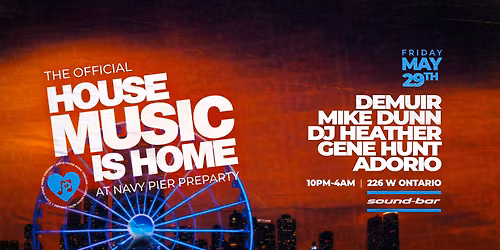 The Official Pre Party of House Music is Home at Navy Pier at Soundbar.
