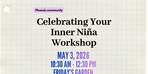 Celebrating Your Inner Ni\u00f1a Workshop