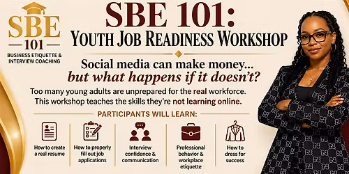 SBE 101: Youth Job Readiness Workshop (Resume, Interview & Career Skills)