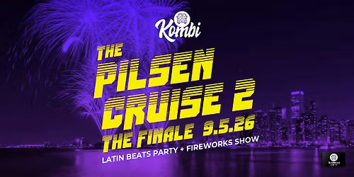 The Pilsen Cruise 2 (The Finale) Latin Beats Boat Party and Fireworks Show!