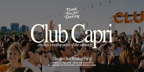 Club Capri: Chicago's #1 Rooftop Party Series At Castaway's Beach Club