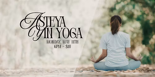 Asteya Yin Yoga with Maia