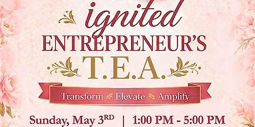 Ignited Entrepreneur's T.E.A