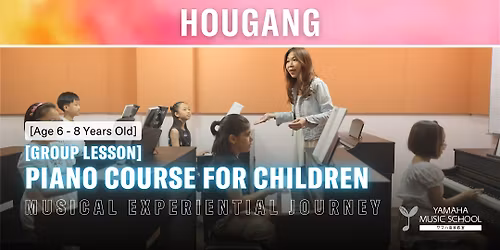 Piano Course for Children (Age 6 - 8) @ Hougang
