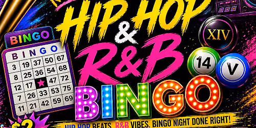 HIP-HOP & R&B BINGO + KARAOKE-FREE ENTRY\u2026$5 DRINKS!! $2 BINGO CARDS