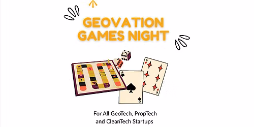 Geovation Games Night AUGUST Founder Edition