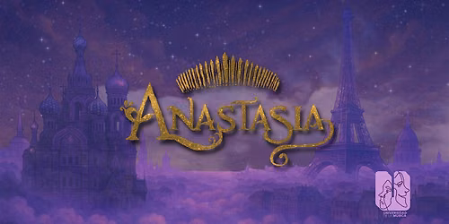 Anastasia el Musical | S\u00e1bado 13 de Junio 5:30 pm