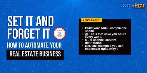 Set it and Forget it - How to Automate Your Real Estate Business