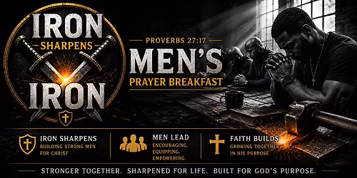 IRON SHARPENS IRON! Men of Faith Gathering