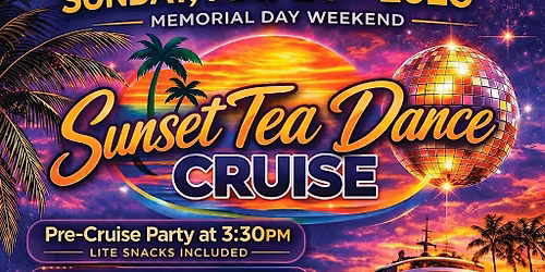 Sunset Tea Dance Cruise $59.95