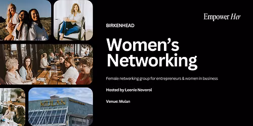 Birkenhead - Empower Her Networking - Visibility & Owning Your Presence