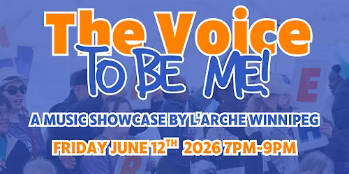 The Voice To Be Me - An Original  Music Showcase By L'Arche Winnipeg