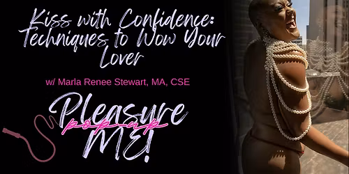 Kiss with Confidence: Techniques to Wow Your Lover