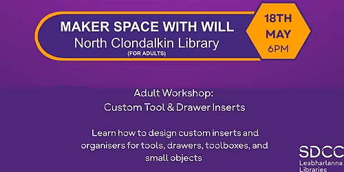 Maker Space Workshop with Will for Adults: Custom Tool & Drawer Inserts