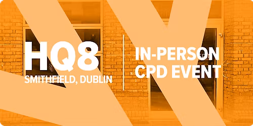 HQ8: In-Person CPD Event - Smithfield