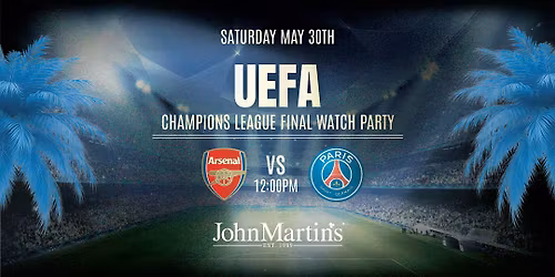 UEFA Champions League Final Watch Party at JohnMartin's