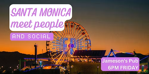 Santa Monica Social and Language Exchange (Make New Friends) \u2728