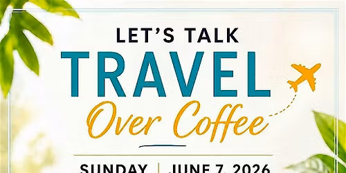 Copy of Let's Talk Travel Over Coffee