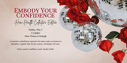 Embody Your Confidence: Her+ Health Collective Edition
