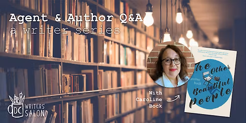 DC Writers' Salon: Agent & Author Q&A with Caroline Bock