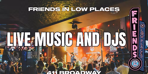 Live Music & DJs at Friends in Low Places | Rooftop & Honky Tonk