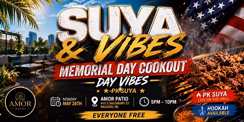 SUYA & VIBES: Memorial Cookout Day Vibes  - Everyone Free
