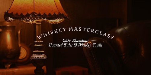 O\u00edche Shamhna: Haunted Whiskey Masterclass