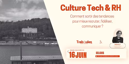 Traboules RH #2 | Culture Tech & RH avec H\u00e9l\u00e8ne Ly