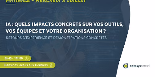 IA : quels impacts concrets sur vos outils, \u00e9quipes ET votre organisation ?