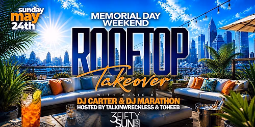 3Fifty Sundays presents Rooftop Takeover Memorial Day Weekend on May 24