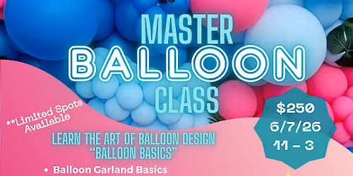 Balloon Master Class