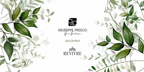 GIUSEPPE PRISCO HAIR BOUTIQUE incontra REVIVRE